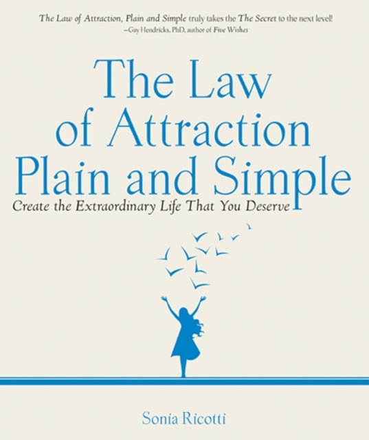 The Law of Attraction, Plain and Simple