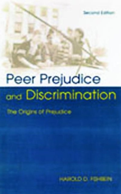 Peer Prejudice and Discrimination