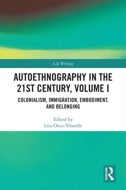 Autoethnography in the 21st Century