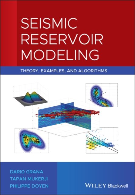 Seismic Reservoir Modeling – Theory, Examples, and Algorithms