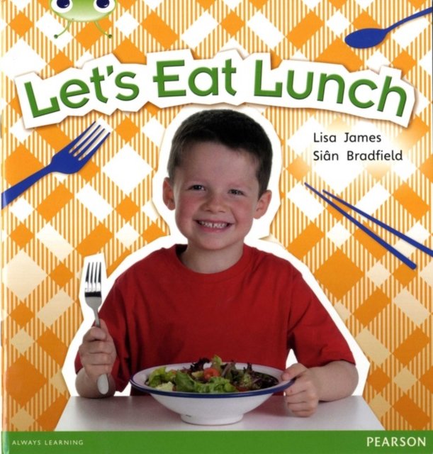 Bug Club Non Fiction Year 1 Blue A Let''s Eat Lunch