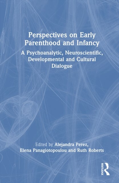 Perspectives on Early Parenthood and Infancy