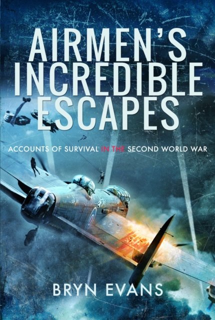 Airmen''s Incredible Escapes