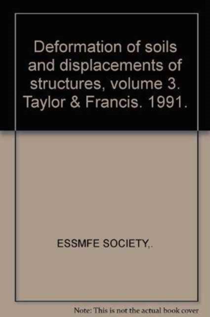 Deformation of soils and displacements of structures, volume 3