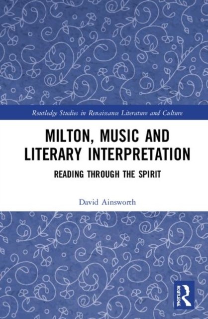 Milton, Music and Literary Interpretation