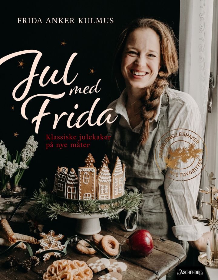 Jul med Frida - klassiske julekaker på nye måter