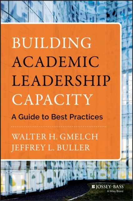Building Academic Leadership Capacity – A Guide to  Best Practices