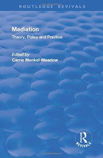 Mediation: Theory, Policy and Practice