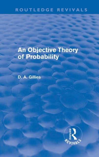An Objective Theory of Probability (Routledge Revivals)