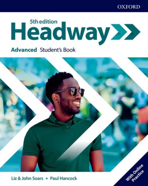 Headway: Advanced: Student''s Book with Online Practice