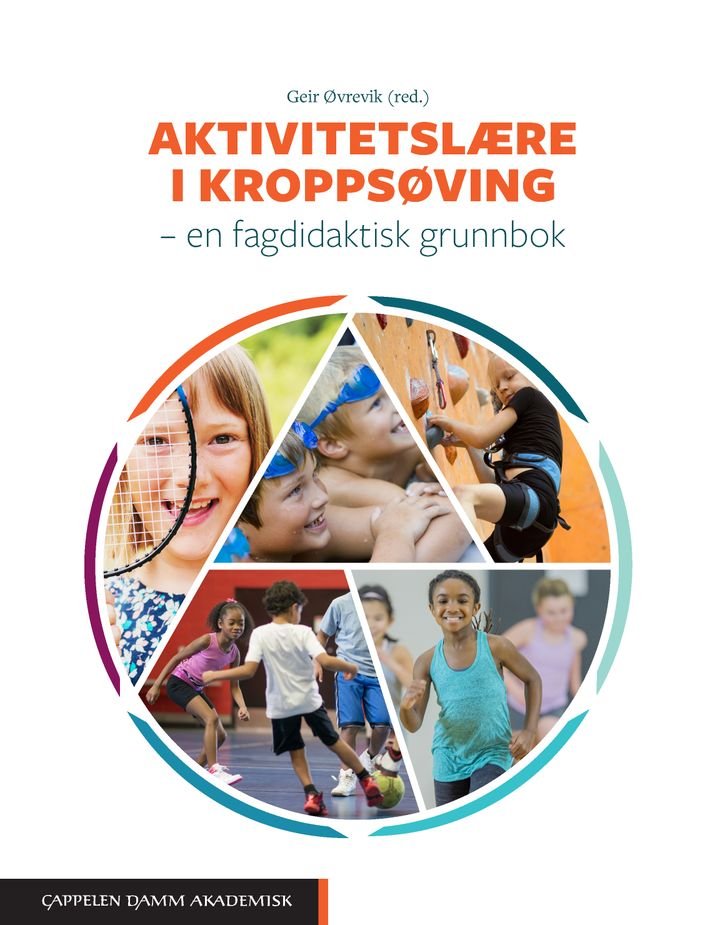 Aktivitetslære i kroppsøving - en fagdidaktisk grunnbok