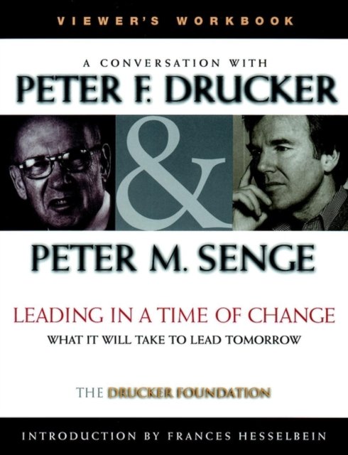 Leading in a Time of Change, Viewer''s Workbook