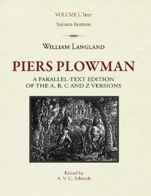 Piers Plowman: A Parallel-Text Edition of the A, B, C and Z Versions
