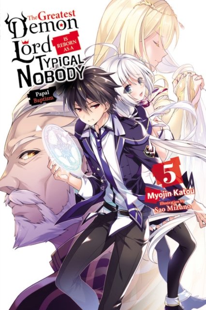 The Greatest Demon Lord Is Reborn As a Typical Nobody