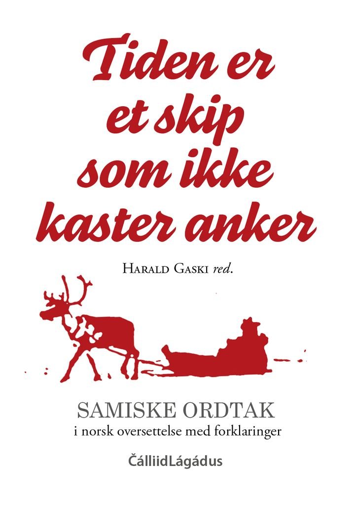 Tiden er et skip som ikke kaster anker - samiske ordtak
