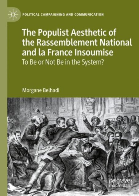 The Populist Aesthetic of the Rassemblement National and la France Insoumise