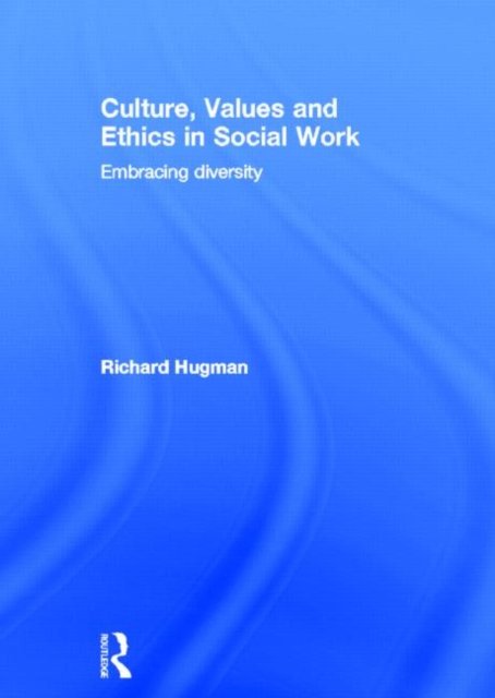 Culture, Values and Ethics in Social Work
