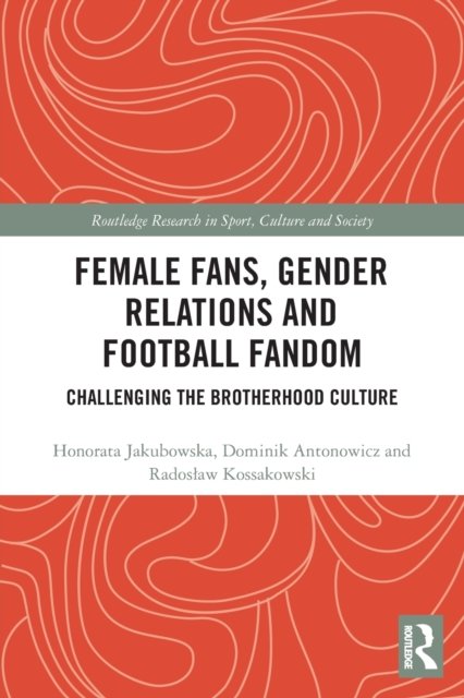 Female Fans, Gender Relations and Football Fandom