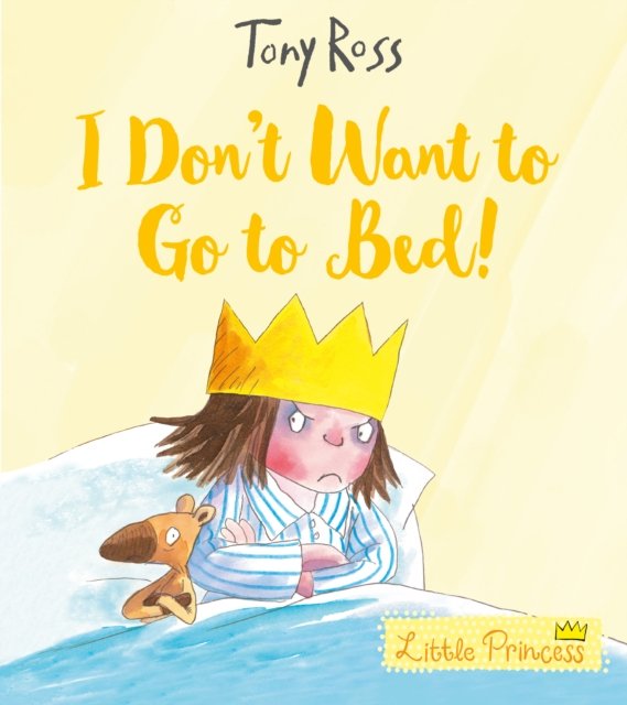 I Don't Want to Go to Bed!