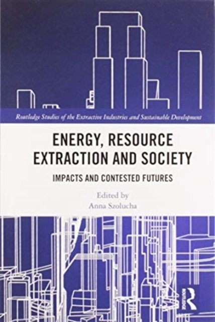 Energy, Resource Extraction and Society
