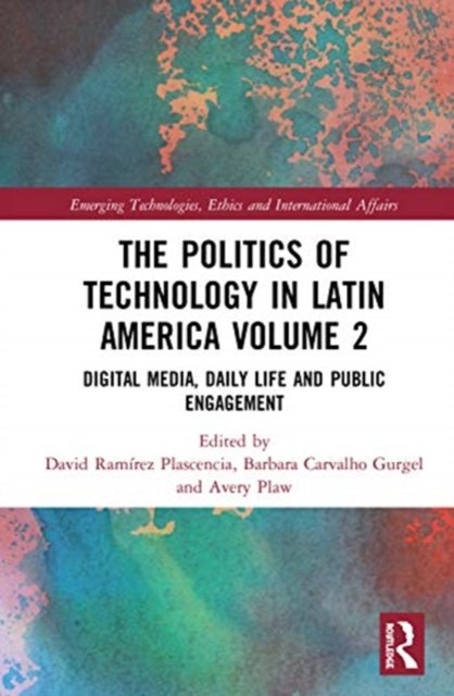 The Politics of Technology in Latin America