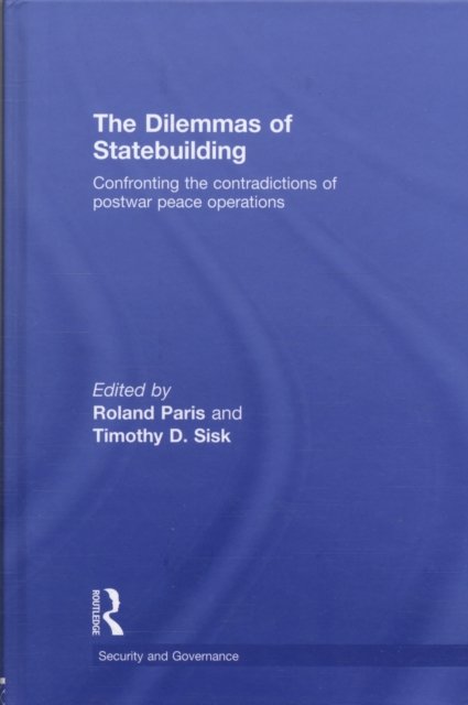 The Dilemmas of Statebuilding