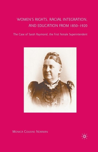 Women’s Rights, Racial Integration, and Education from 1850–1920