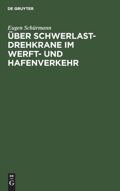 Uber Schwerlast-Drehkrane Im Werft- Und Hafenverkehr