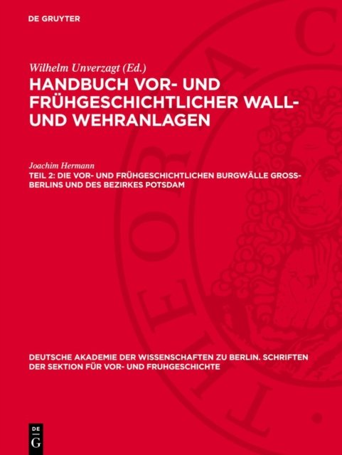 Die Vor- Und Fruhgeschichtlichen Burgwalle Gross-Berlins Und Des Bezirkes Potsdam