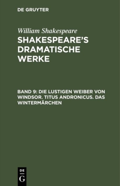 Die lustigen Weiber von Windsor. Titus Andronicus. Das Wintermarchen