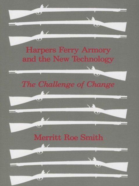 Harpers Ferry Armory and the New Technology