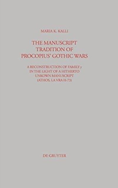 The Manuscript Tradition of Procopius' Gothic Wars