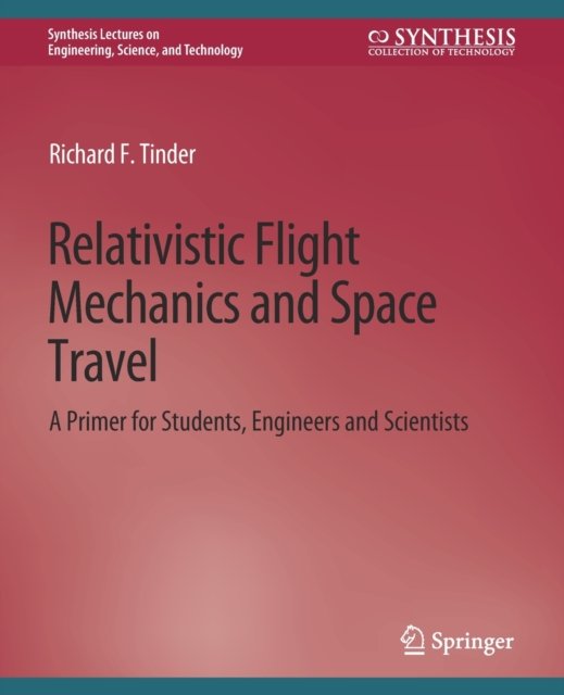 Relativistic Flight Mechanics and Space Travel
