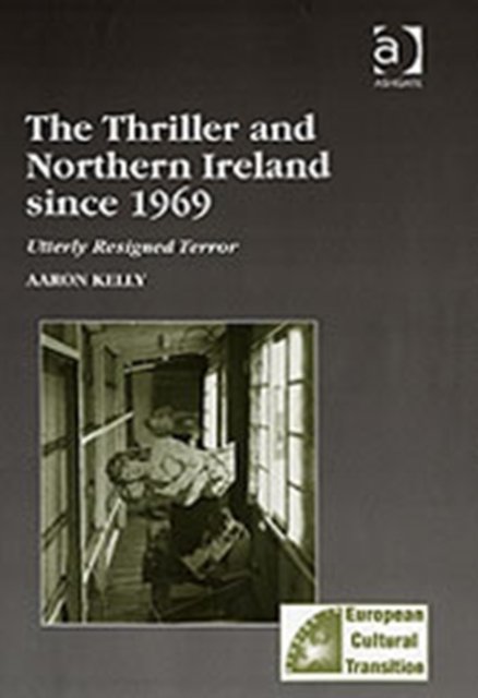 The Thriller and Northern Ireland since 1969