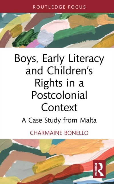Boys, Early Literacy and Children''s Rights in a Postcolonial Context