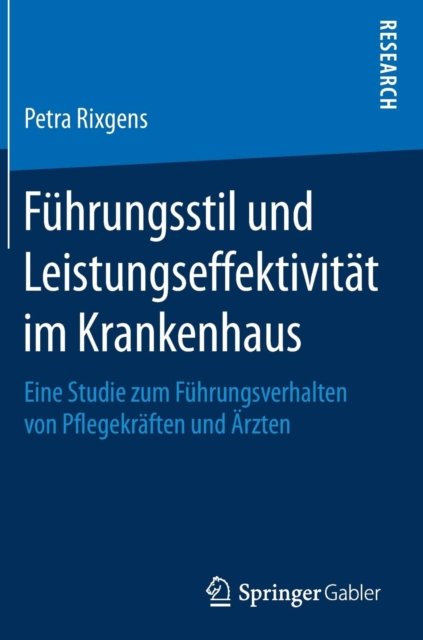 Fuhrungsstil und Leistungseffektivitat im Krankenhaus