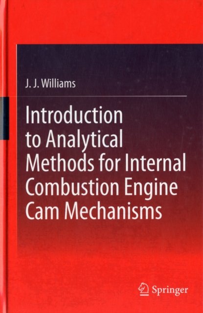 Introduction to Analytical Methods for Internal Combustion Engine Cam Mechanisms