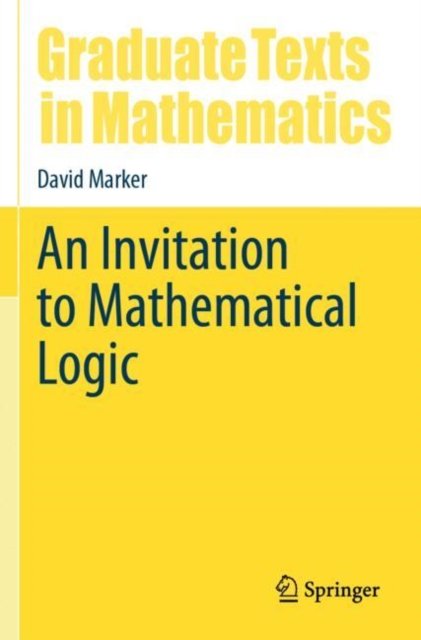 An Invitation to Mathematical Logic