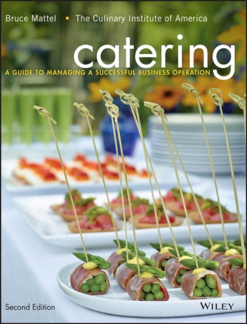 Catering – A Guide to Managing a Successful Business Operation 2e