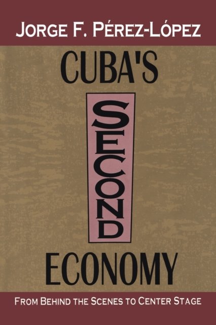 Cuba''s Second Economy