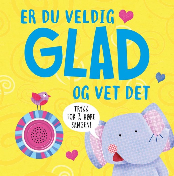 Er du veldig glad og vet det