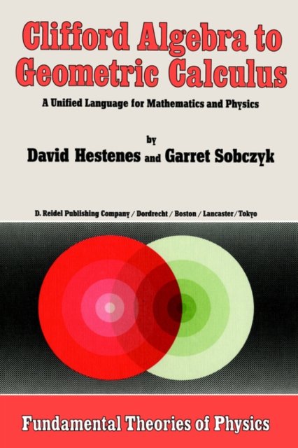 Clifford Algebra to Geometric Calculus