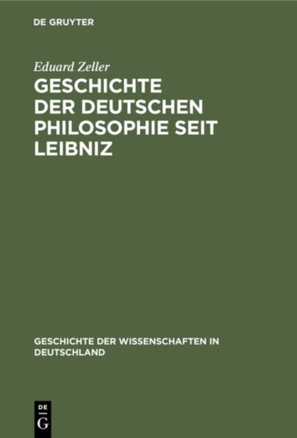 Geschichte Der Deutschen Philosophie Seit Leibniz