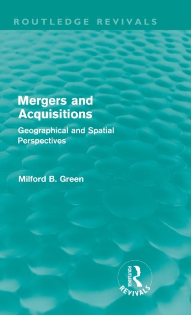 Mergers and Acquisitions (Routledge Revivals)