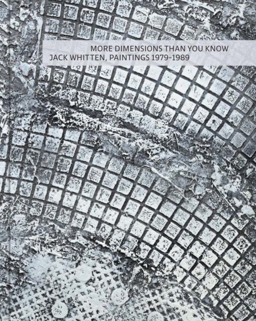 More Dimensions Than You Know: Jack Whitten, Paintings 1979–1989