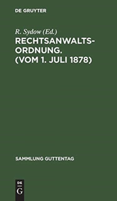 Rechtsanwaltsordnung. (Vom 1. Juli 1878)