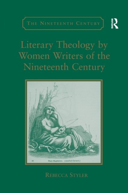 Literary Theology by Women Writers of the Nineteenth Century