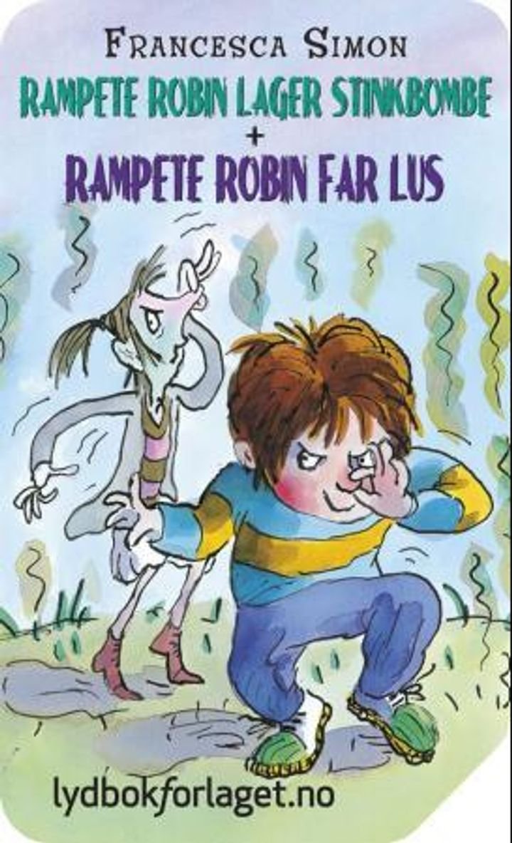 Rampete Robin lager stinkbombe ; Rampete Robin får lus