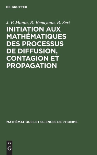 Initiation Aux Mathematiques Des Processus de Diffusion, Contagion Et Propagation