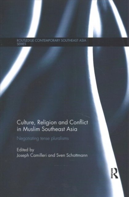 Culture, Religion and Conflict in Muslim Southeast Asia